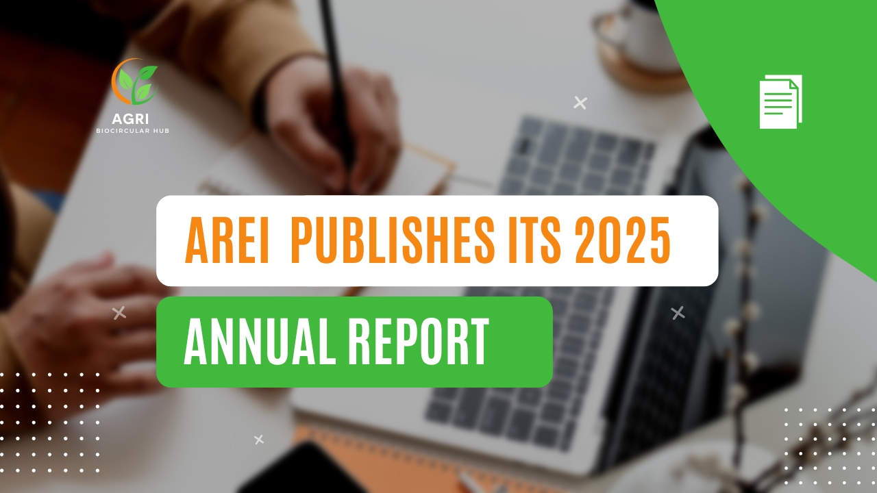 AREI Publishes Its 2025 Annual Report within AGRI-BIOCIRCULAR-HUB